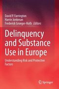 Delinquency and Substance Use in Europe