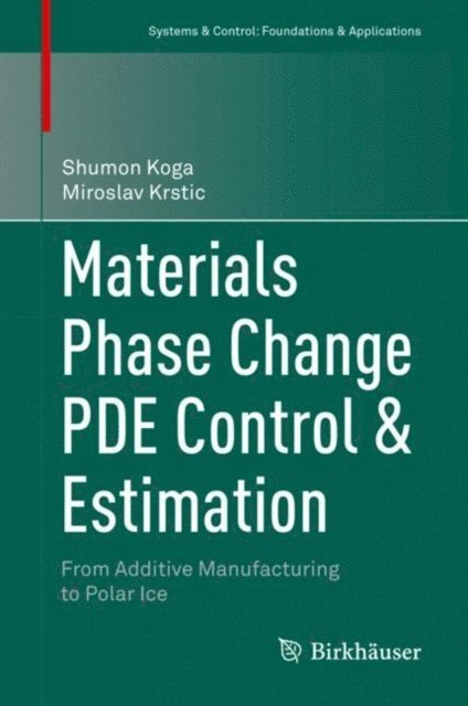Miroslav Krstic, Shumon Koga - Materials Phase Change PDE Control & Estimation, E-bok
