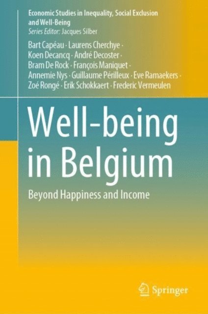 Frederic Vermeulen, Erik Schokkaert, Zoe Ronge, Eve Ramaekers, Guillaume Perilleux, Annemie Nys, Francois Maniquet, Bram De Rock, Andre Decoster, Koen Decancq, Laurens Cherchye, Bart Capeau - Well-being in Belgium, E-bok