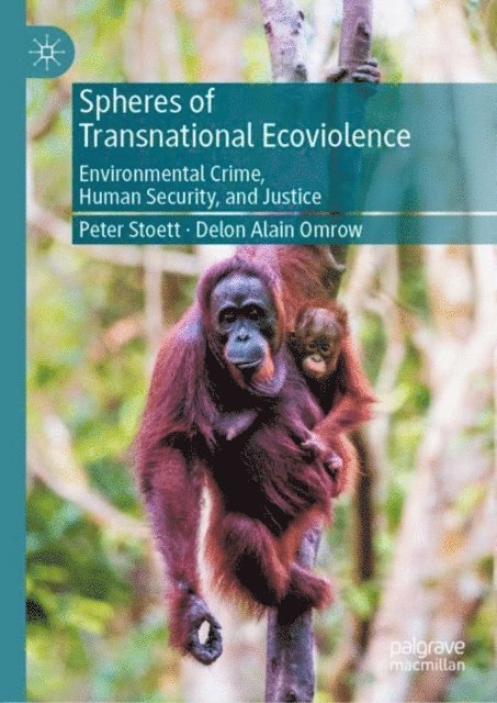 Delon Alain Omrow, Peter Stoett - Spheres of Transnational Ecoviolence, E-bok
