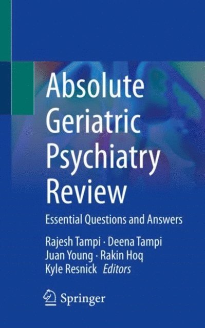 Kyle Resnick, Rakin Hoq, Juan Young, Deena Tampi, Rajesh Tampi - Absolute Geriatric Psychiatry Review, E-bok