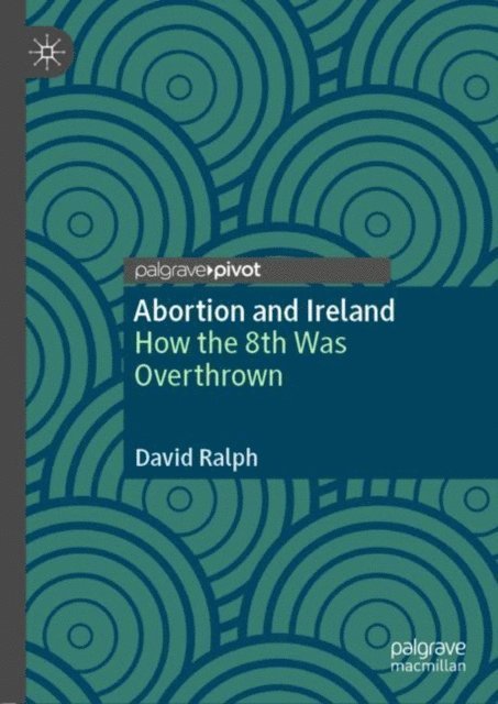 David Ralph - Abortion and Ireland, E-bok