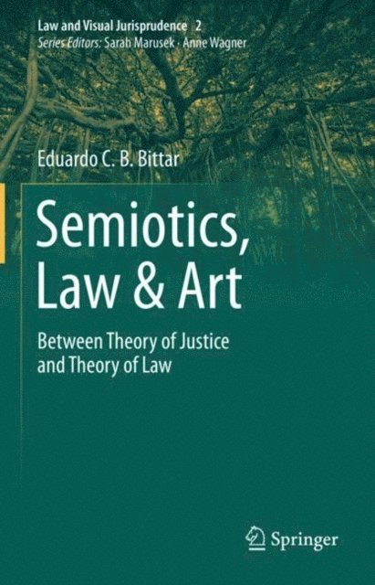 Eduardo C.B. Bittar - Semiotics, Law & Art, E-bok