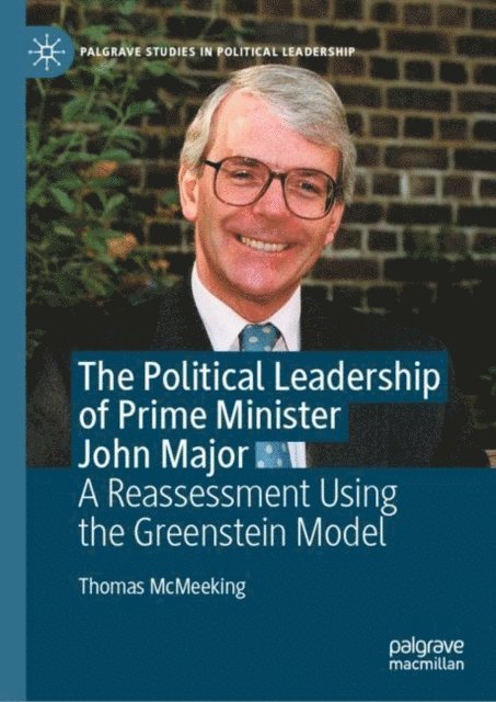 Thomas McMeeking - Political Leadership of Prime Minister John Major, E-bok