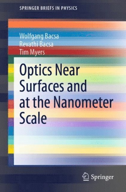 Optics Near Surfaces and at the Nanometer Scale