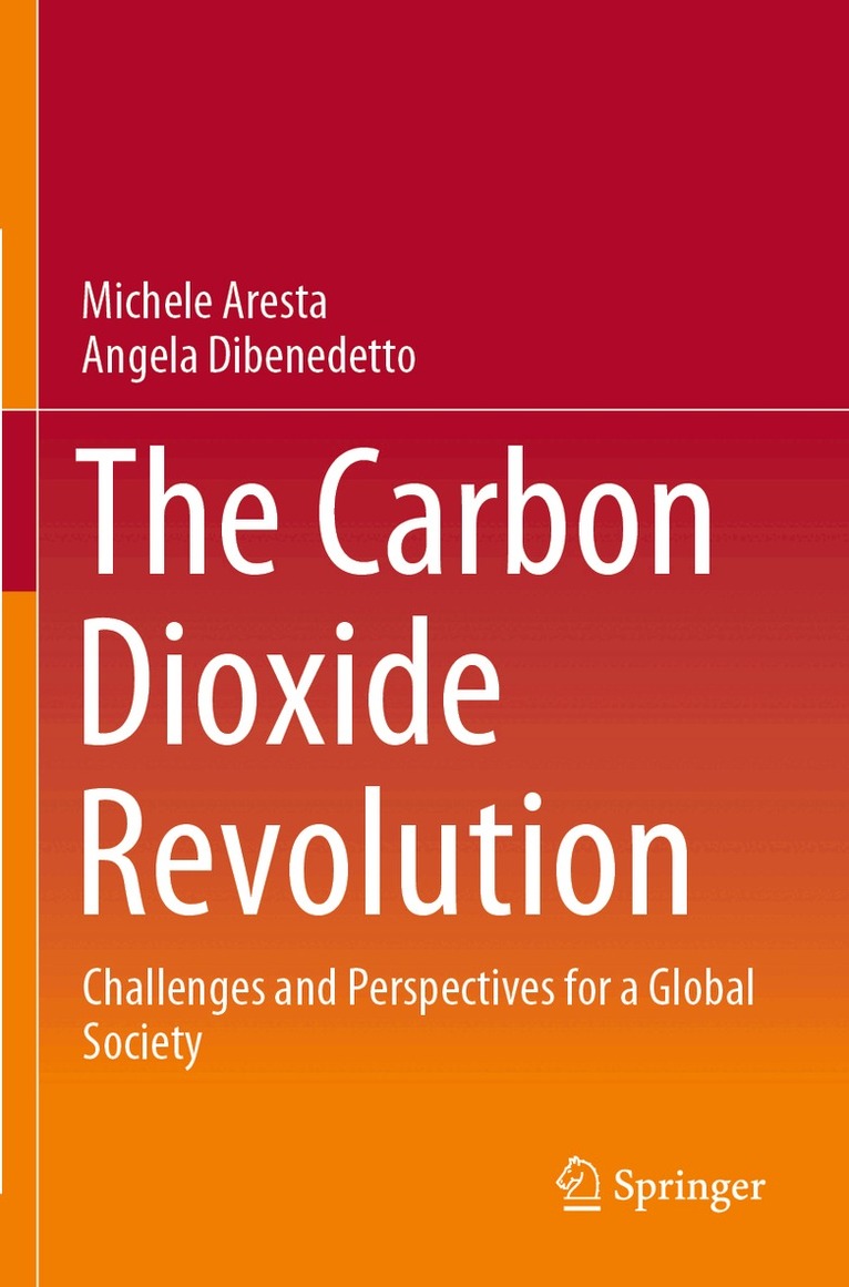 Michele Aresta, Angela Dibenedetto - Carbon Dioxide Revolution, Häftad