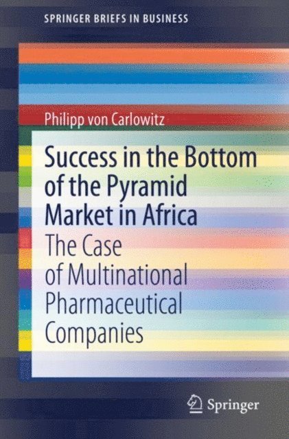 Philipp von Carlowitz - Success in the Bottom of the Pyramid Market in Africa, E-bok