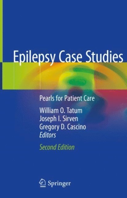 Gregory D. Cascino, Joseph I. Sirven, William O. Tatum - Epilepsy Case Studies, E-bok