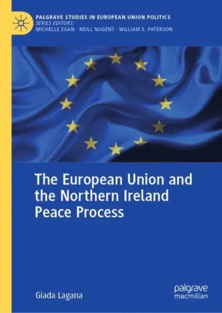 Giada Lagana - European Union and the Northern Ireland Peace Process, E-bok. Tillgänglighet: Lägg i varukorg