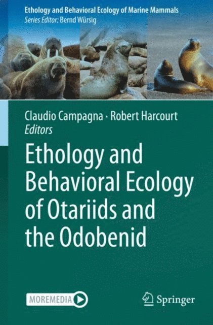 Robert Harcourt, Claudio Campagna - Ethology and Behavioral Ecology of Otariids and the Odobenid, E-bok