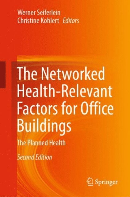 Christine Kohlert, Werner Seiferlein - Networked Health-Relevant Factors for Office Buildings, E-bok