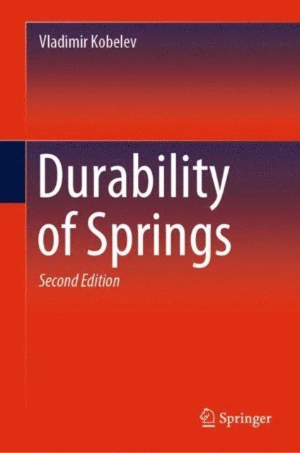 Vladimir Kobelev - Durability of Springs, E-bok