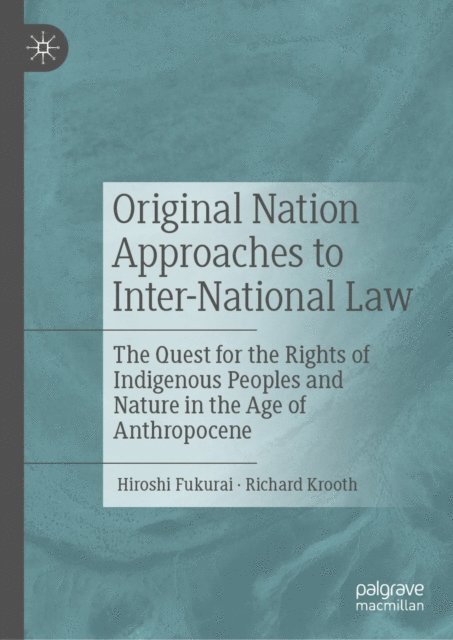 Richard Krooth, Hiroshi Fukurai - Original Nation Approaches to Inter-National Law, E-bok