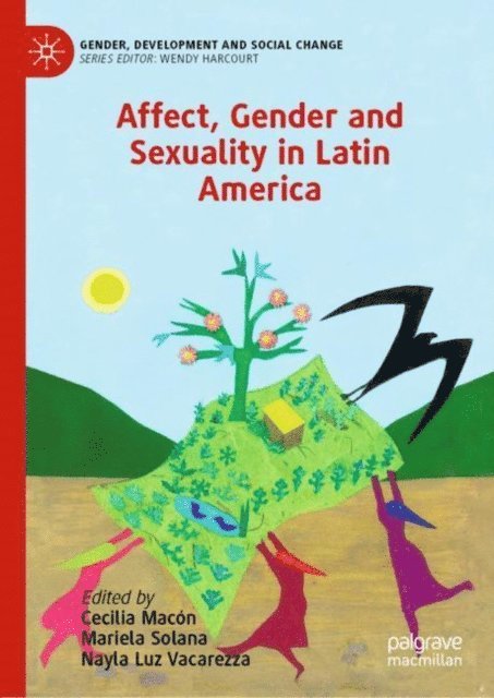 Nayla Luz Vacarezza, Mariela Solana, Cecilia Macon - Affect, Gender and Sexuality in Latin America, E-bok