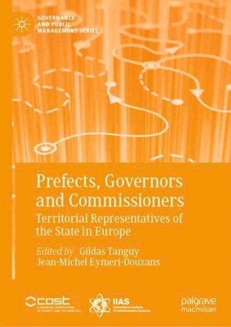 Jean-Michel Eymeri-Douzans, Gildas Tanguy - Prefects, Governors and Commissioners, E-bok