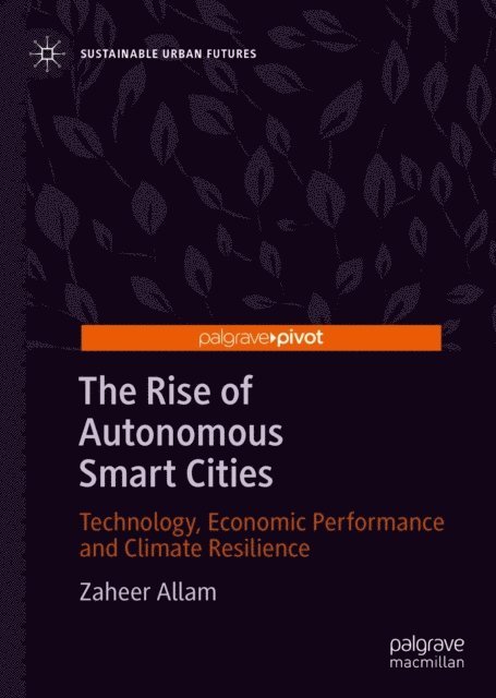 Zaheer Allam - Rise of Autonomous Smart Cities, E-bok