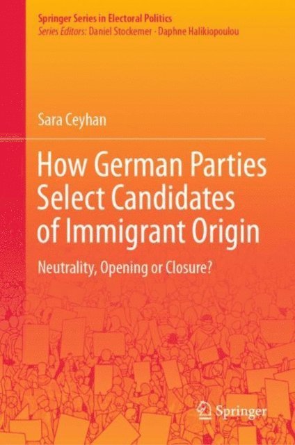 Sara Ceyhan - How German Parties Select Candidates of Immigrant Origin, E-bok