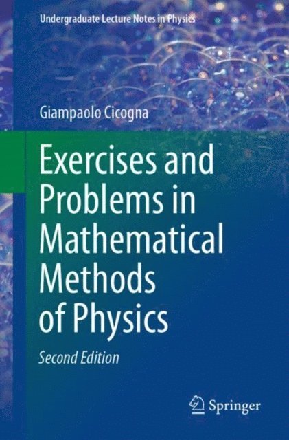 Giampaolo Cicogna - Exercises and Problems in Mathematical Methods of Physics, E-bok