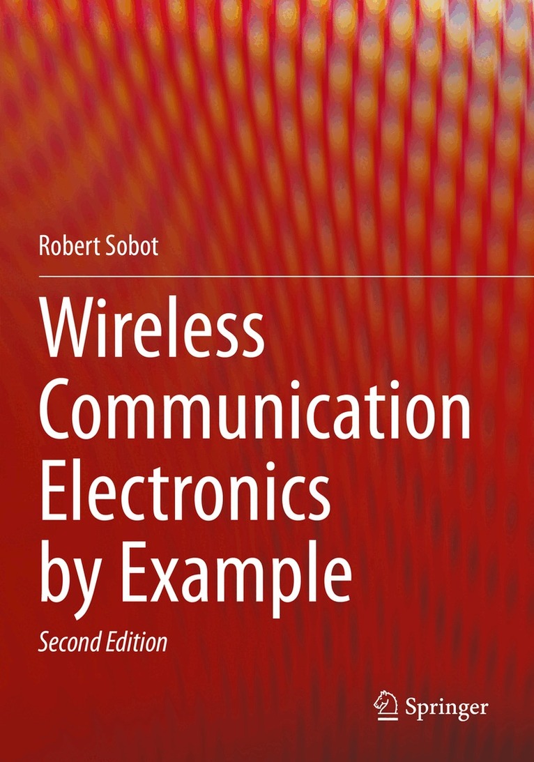 Robert Sobot - Wireless Communication Electronics by Example, Häftad