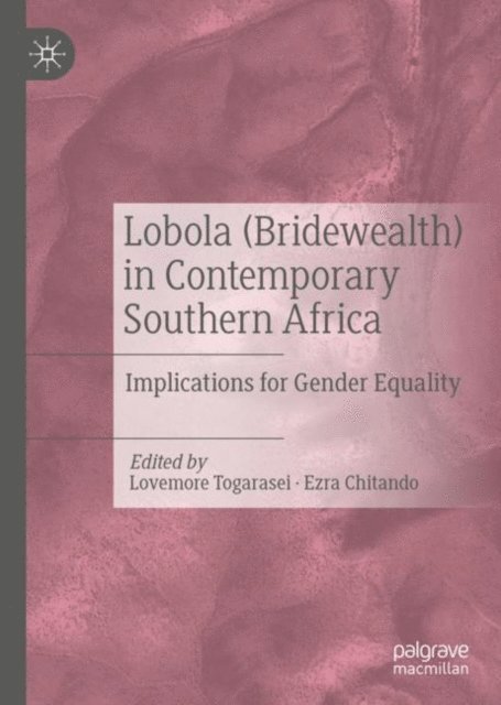 Ezra Chitando, Lovemore Togarasei - Lobola (Bridewealth) in Contemporary Southern Africa, E-bok