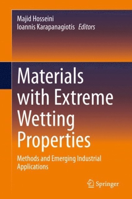 Ioannis Karapanagiotis, Majid Hosseini - Materials with Extreme Wetting Properties, E-bok