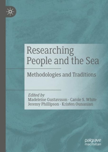 Kristen Ounanian, Jeremy Phillipson, Carole S. White, Madeleine Gustavsson - Researching People and the Sea, E-bok