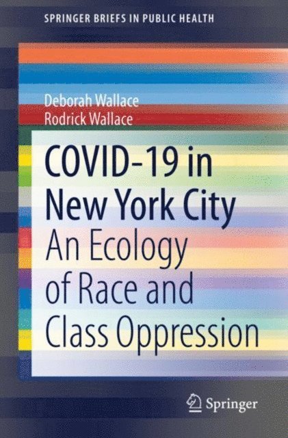 Rodrick Wallace, Deborah Wallace - COVID-19 in New York City, E-bok