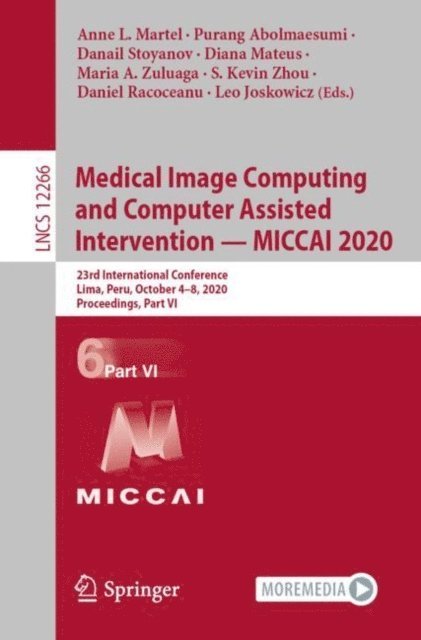 Leo Joskowicz, Daniel Racoceanu, S. Kevin Zhou, Maria A. Zuluaga, Diana Mateus, Danail Stoyanov, Purang Abolmaesumi, Anne L. Martel - Medical Image Computing and Computer Assisted Intervention - MICCAI 2020, E-bok