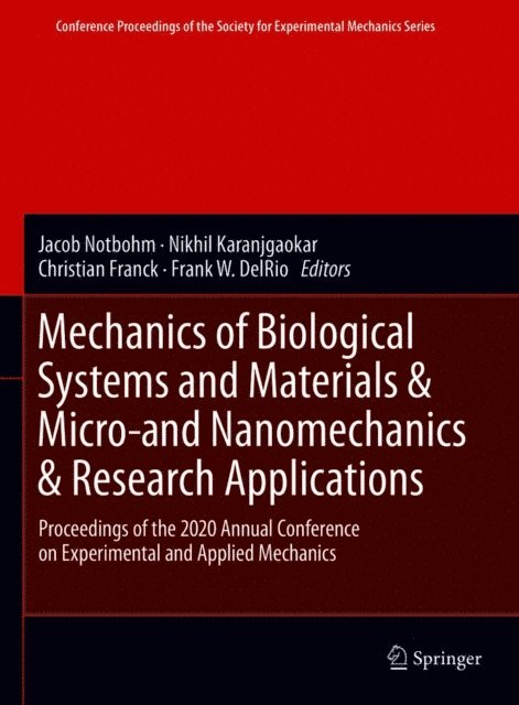 Frank W. DelRio, Christian Franck, Nikhil Karanjgaokar, Jacob Notbohm - Mechanics of Biological Systems and Materials & Micro-and Nanomechanics & Research Applications, E-bok