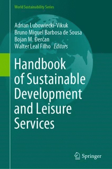 Walter Leal Filho, Bojan M. Ðercan, Bruno Miguel Barbosa de Sousa, Adrian Lubowiecki-Vikuk - Handbook of Sustainable Development and Leisure Services, E-bok