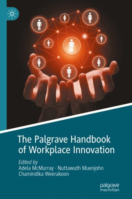 Chamindika Weerakoon, Nuttawuth Muenjohn, Adela McMurray - Palgrave Handbook of Workplace Innovation, E-bok