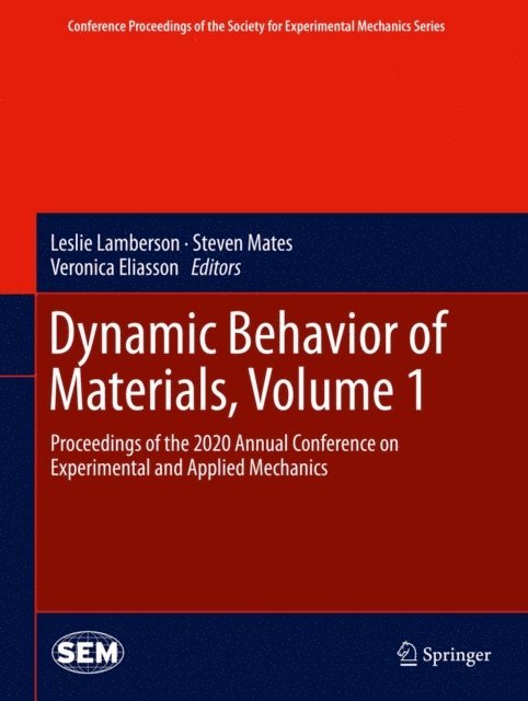 Veronica Eliasson, Steven Mates, Leslie Lamberson - Dynamic Behavior of Materials, Volume 1, E-bok