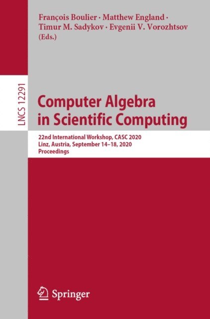 Evgenii V. Vorozhtsov, Timur M. Sadykov, Matthew England, Francois Boulier - Computer Algebra in Scientific Computing, E-bok
