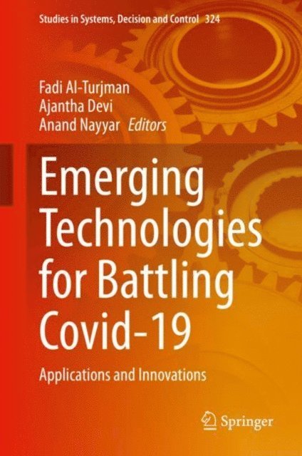 Anand Nayyar, Ajantha Devi, Fadi Al-Turjman - Emerging Technologies for Battling Covid-19, E-bok