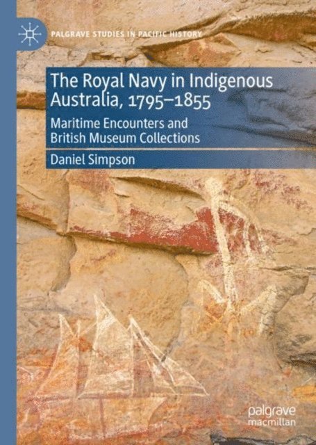 Daniel Simpson - Royal Navy in Indigenous Australia, 1795-1855, E-bok