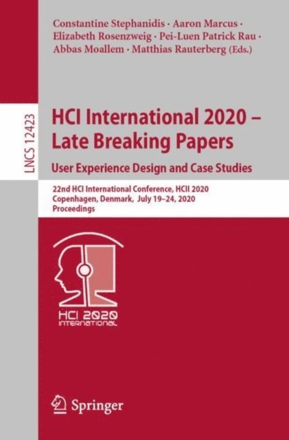 Matthias Rauterberg, Abbas Moallem, Pei-Luen Patrick Rau, Elizabeth Rosenzweig, Aaron Marcus, Constantine Stephanidis - HCI International 2020 - Late Breaking Papers: User Experience Design and Case Studies, E-bok