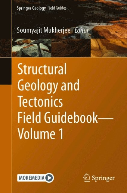 Soumyajit Mukherjee - Structural Geology and Tectonics Field Guidebook - Volume 1, E-bok