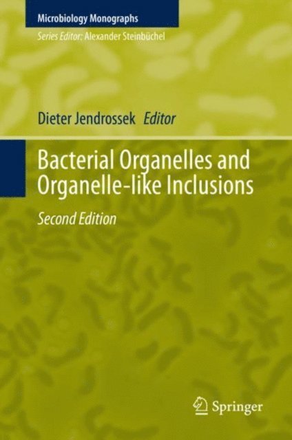 Dieter Jendrossek - Bacterial Organelles and Organelle-like Inclusions, E-bok