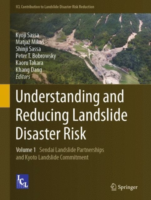 Khang Dang, Kaoru Takara, Peter T. Bobrowsky, Shinji Sassa, Matjaz Mikos, Kyoji Sassa - Understanding and Reducing Landslide Disaster Risk, E-bok
