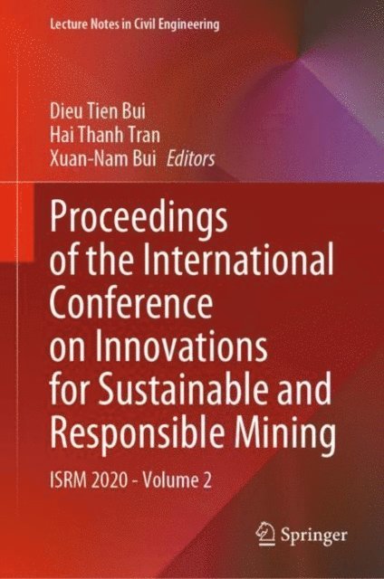 Xuan-Nam Bui, Hai Thanh Tran, Dieu Tien Bui - Proceedings of the International Conference on Innovations for Sustainable and Responsible Mining, E-bok