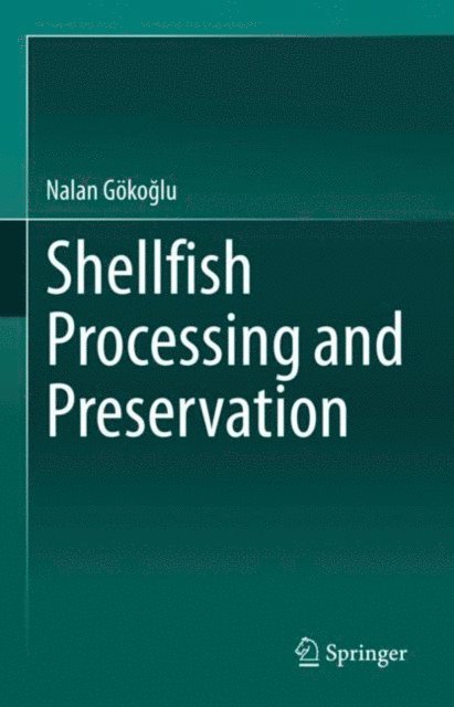 Nalan Gokoglu - Shellfish Processing and Preservation, E-bok
