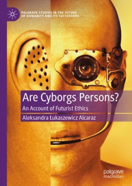 Aleksandra Lukaszewicz Alcaraz - Are Cyborgs Persons?, E-bok