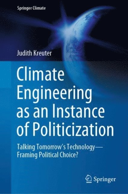 Judith Kreuter - Climate Engineering as an Instance of Politicization, E-bok