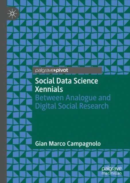 Gian Marco Campagnolo - Social Data Science Xennials, E-bok