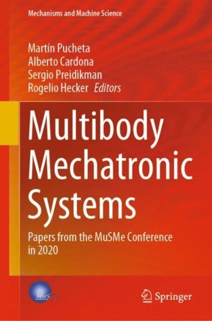 Rogelio Hecker, Sergio Preidikman, Alberto Cardona, Martin Pucheta - Multibody Mechatronic Systems, E-bok