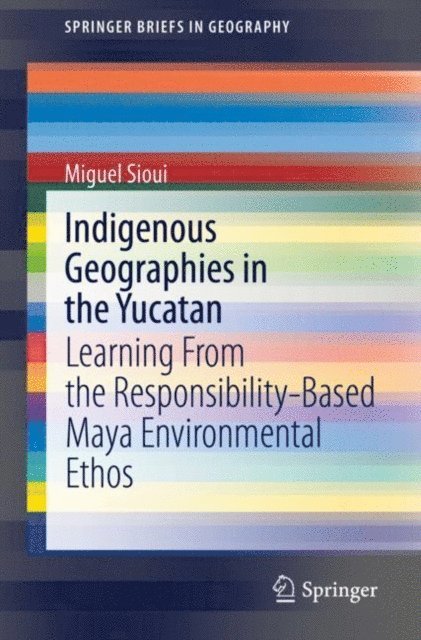 Miguel Sioui - Indigenous Geographies in the Yucatan, E-bok