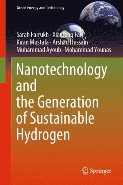 Mohammad Younas, Muhammad Ayoub, Arshad Hussain, Kiran Mustafa, Xianfeng Fan, Sarah Farrukh - Nanotechnology and the Generation of Sustainable Hydrogen, E-bok