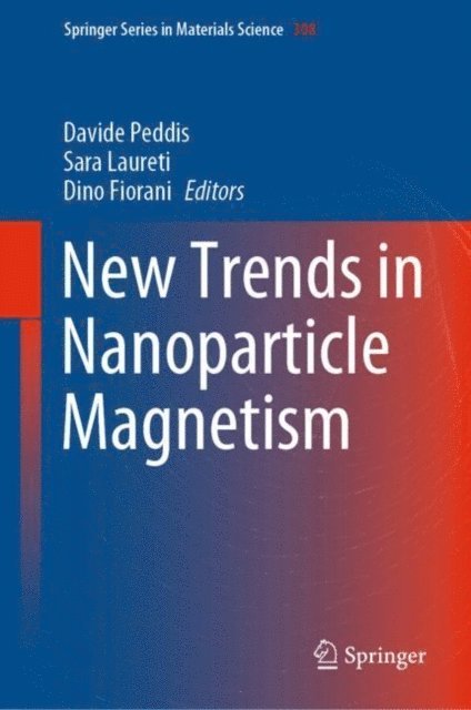 Dino Fiorani, Sara Laureti, Davide Peddis - New Trends in Nanoparticle Magnetism, E-bok
