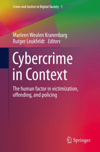 Rutger Leukfeldt, Marleen Weulen Kranenbarg - Cybercrime in Context, E-bok