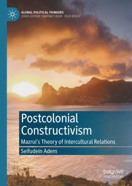 Seifudein Adem - Postcolonial Constructivism, E-bok